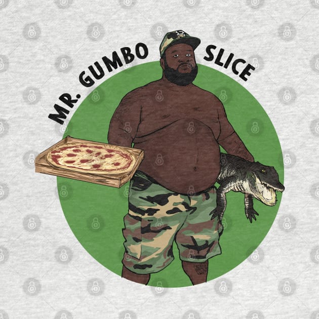 Mr Gumbo Slice by DeathAnarchy